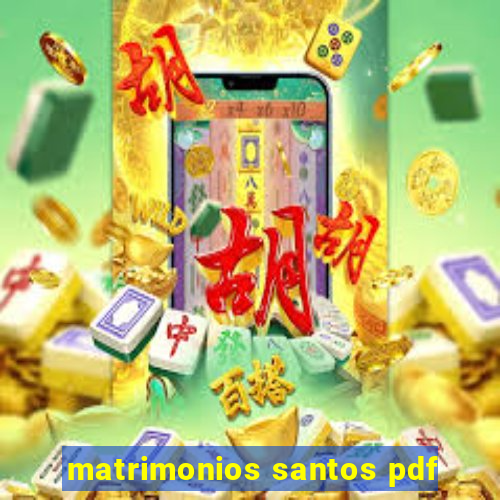 matrimonios santos pdf